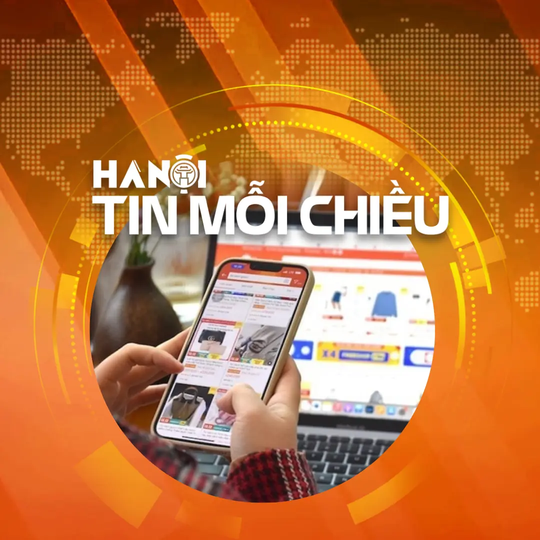 Hà Nội mở gian hàng số trên sàn thương mại điện tử | Hà Nội tin mỗi chiều